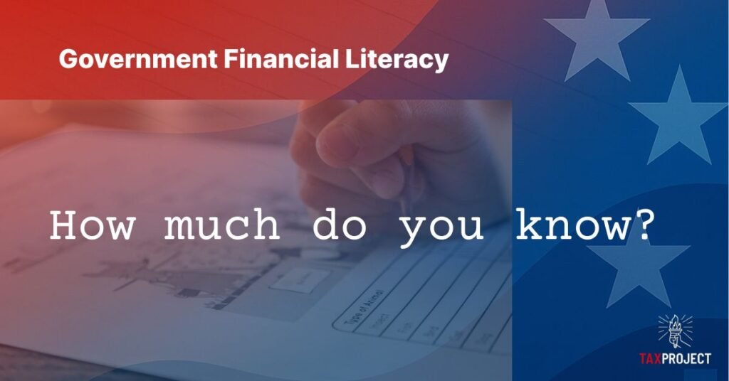 Government Financial Literacy - How much do you know?