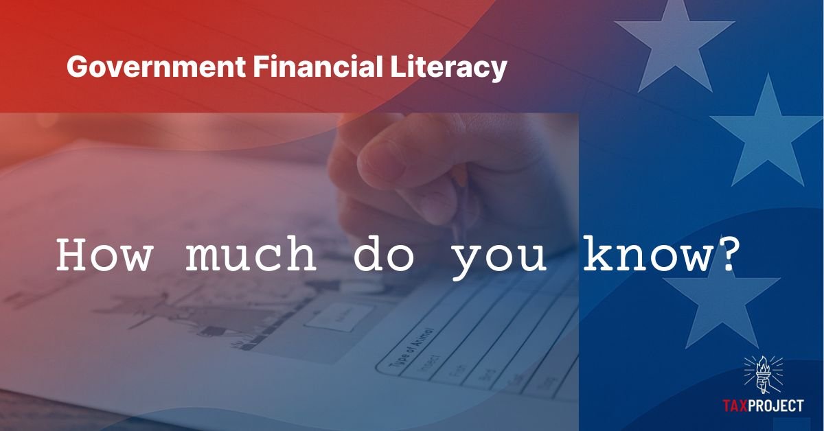 Government Financial Literacy - How much do you know?